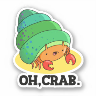 Oh Crab Funny Crab Phrase Pun Klistermärken