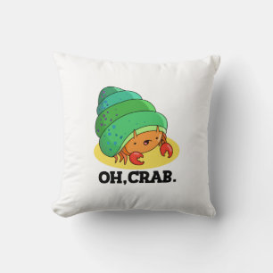 Oh Crab Funny Crab Phrase Pun Kudde