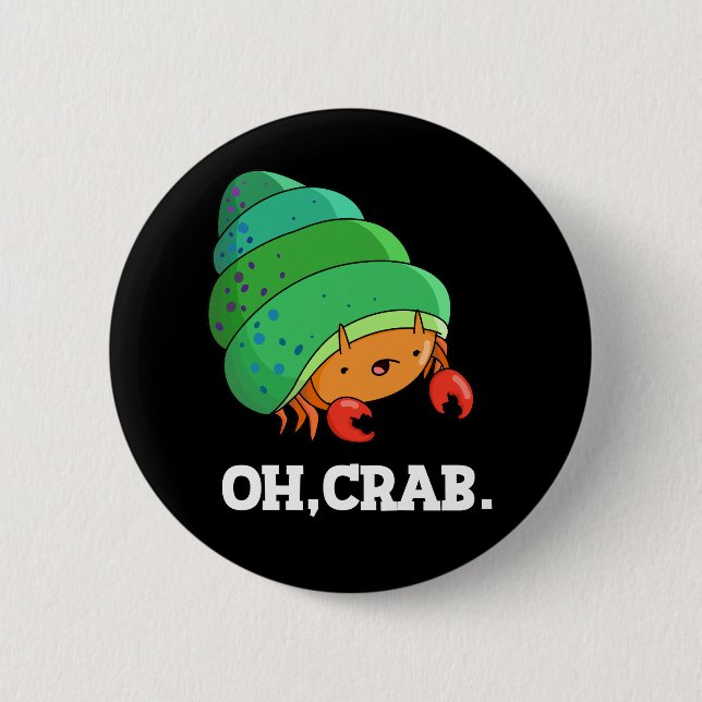 Oh Crab Funny Crab Phrase Pun Mörk BG Knapp (Framsida)