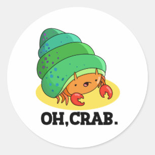Oh Crab Funny Crab Phrase Pun Runt Klistermärke