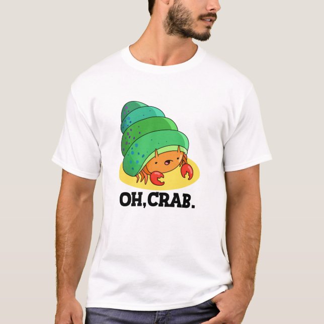 Oh Crab Funny Crab Phrase Pun T Shirt (Framsida)