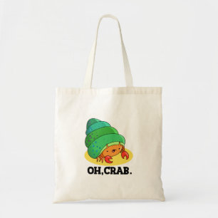 Oh Crab Funny Crab Phrase Pun Tygkasse