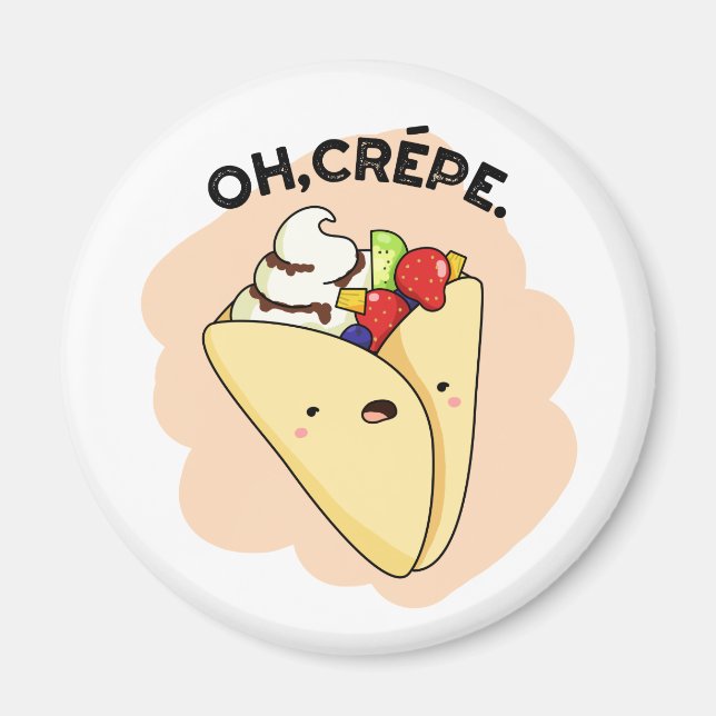 Oh Crepe Funny Food Pun Magnet (Framsidan)