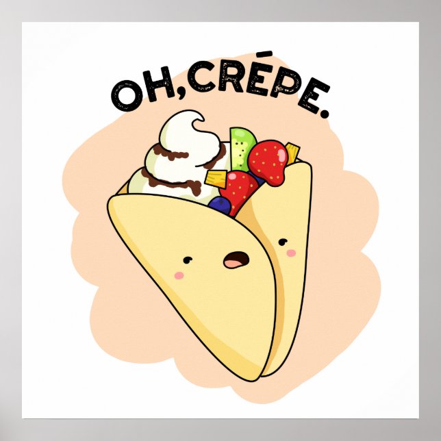 Oh Crepe Funny Food Pun Poster (Framsidan)