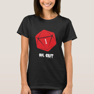 Oh Crit rolig design för RPG-Gamers T Shirt
