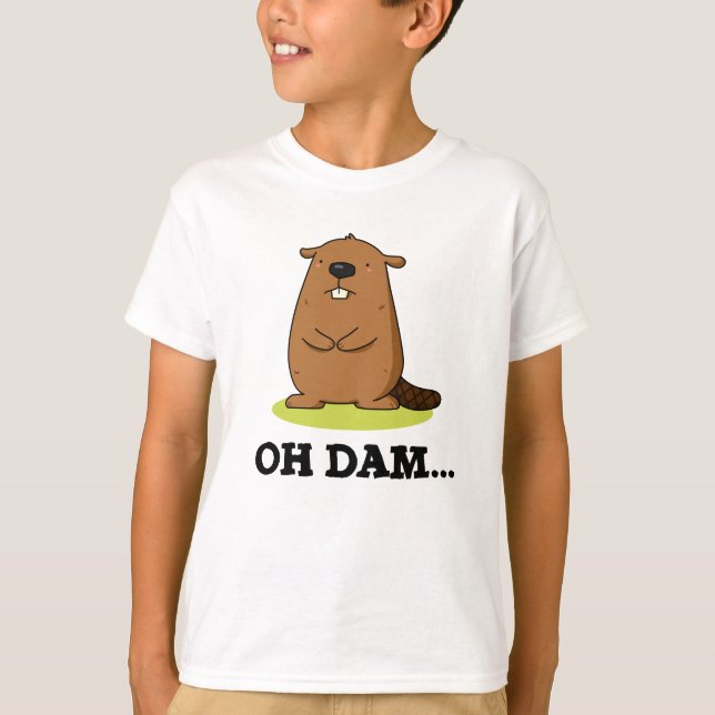 Oh Dam Funny Beaver Pun T Shirt (Framsida)