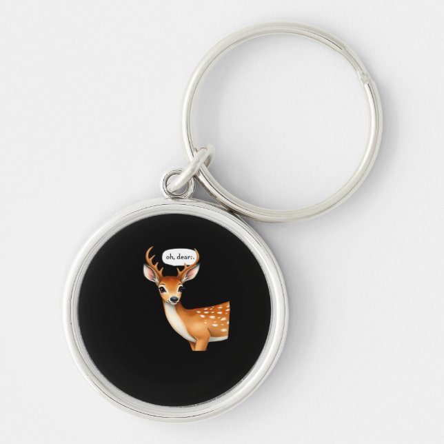 Oh Deer Cute Punny Deer Saying Whimsical Quote Rund Silverfärgad Nyckelring (Framsidan)