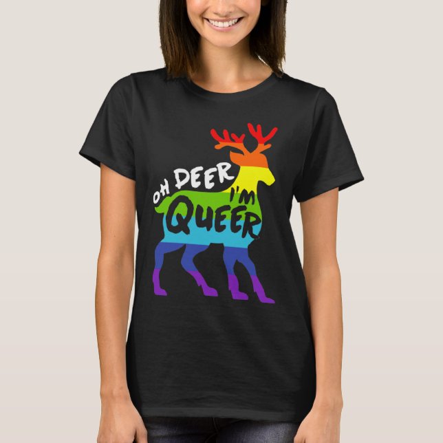 Oh Deer I m Queer  Cute LGBTQ Gay Pride Joke Pun H T Shirt (Framsida)