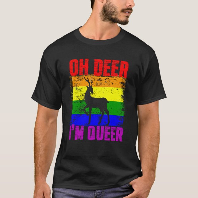 Oh Deer I'm Queer Gay Pride Month LGBTQ Pride T Shirt (Framsida)