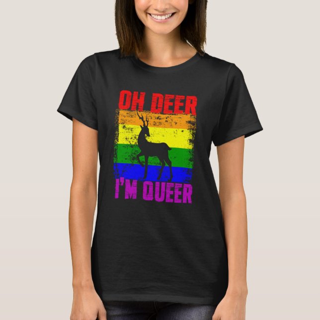 Oh Deer I'm Queer Gay Pride Month LGBTQ Pride T Shirt (Framsida)