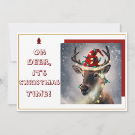 Oh Deer, It's Christmas Time!" Holiday Card Julkort