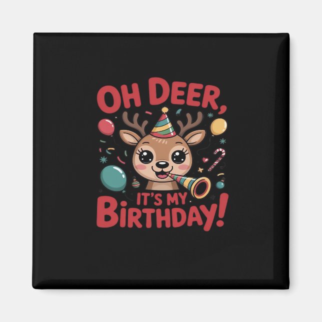Oh Deer Its My Birthday Cute Reindeer Festive Styl Magnet (Framsidan)