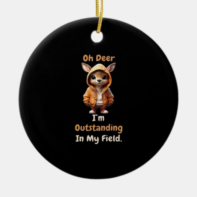 Oh Deer Outstanding In My Field Funny HumoOrnament Julgransprydnad Keramik (Framsidan)
