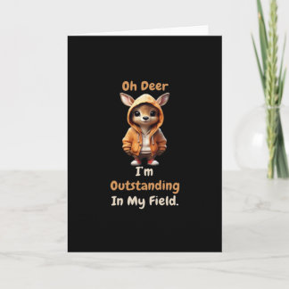Oh Deer Outstanding In My FielFolded Greeting Card Kort