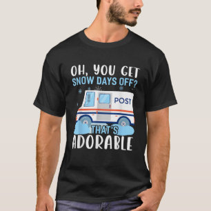 OH Du Får Snödagar Ledigt Postarbetare Kostym Mai T Shirt