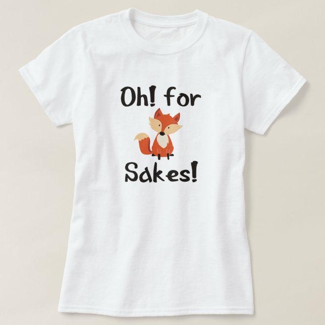 OH! FÖR FOX SAKES! TRÖJA (Design framsida)