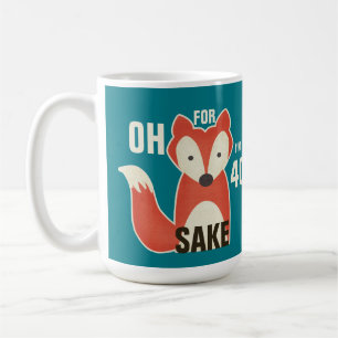 Oh för rävSake mig födelsedag för förmiddag 4 Kaffemugg