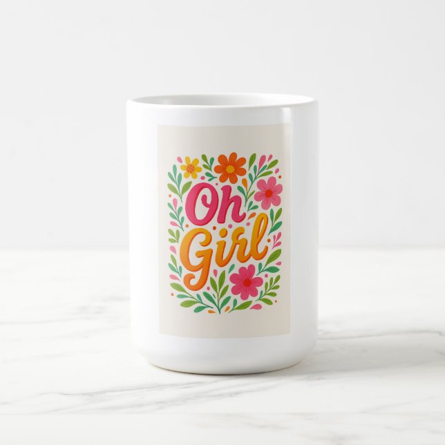 ’OH GIRL’ MAGISK MUGG (Center)