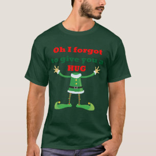 Oh glömde jag att ge dig en kram den fula t shirt