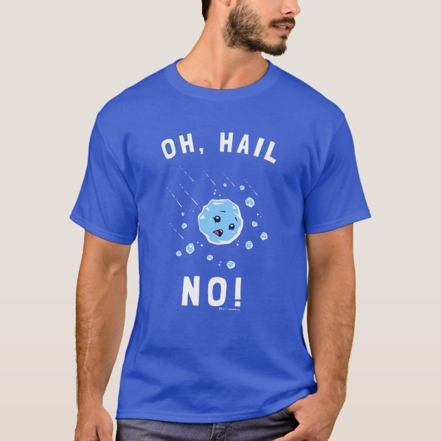 Oh Hail No. T Shirt (Framsida)