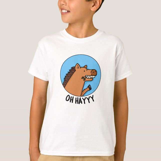 Oh Hayyyy Funny Horse Pun T Shirt (Framsida)
