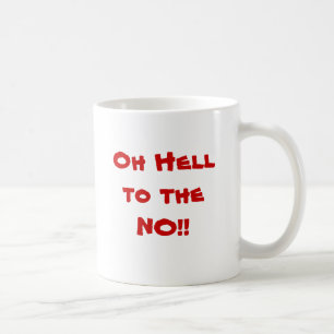 Oh helvete till den INGEN muggen Kaffemugg
