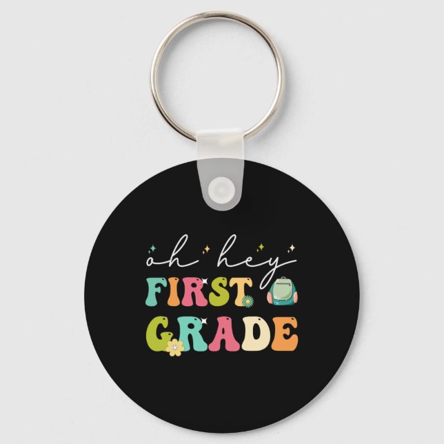 Oh Hey First Grade Funny Ck To School  Nyckelring (Framsida)