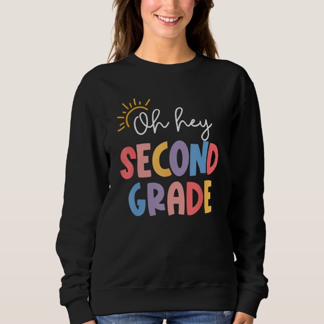 Oh Hey Second Grade Teacher Student 2nd Kids Back  T Shirt (Framsida)