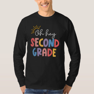 Oh Hey Second Grade Teacher Student 2nd Kids Back  T Shirt