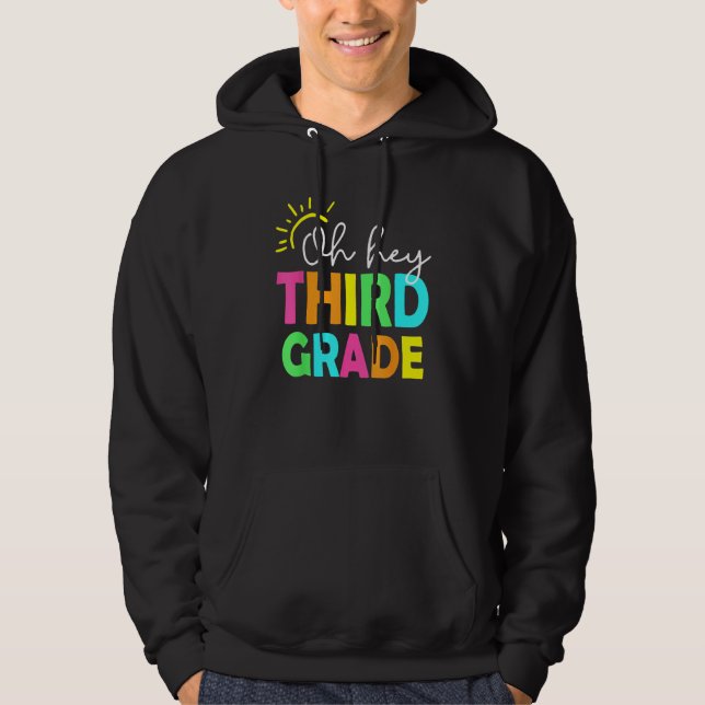 Oh Hey Third Grade  Back To School Teachers Studen Hoodie (Framsida)