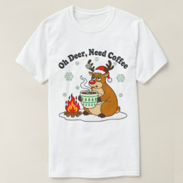 Oh Hjort Need Coffee Funny Helgdag Art T Shirt