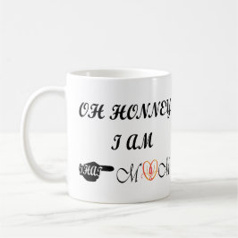 Oh Honney, jag är den där Mamma Kaffemugg