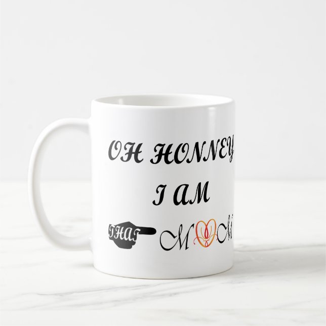 Oh Honney, jag är den där Mamma Kaffemugg (Vänster)
