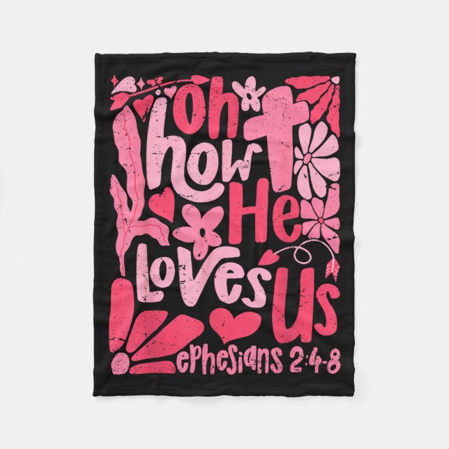 Oh How He Loves Us Boho Valentine Flower Jesus Chr Fleecefilt (Framsidan)