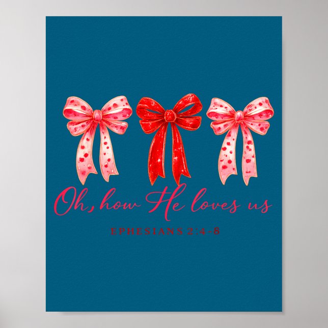 Oh How He Loves Us, Christian Valentine Bible Vers Poster (Framsidan)