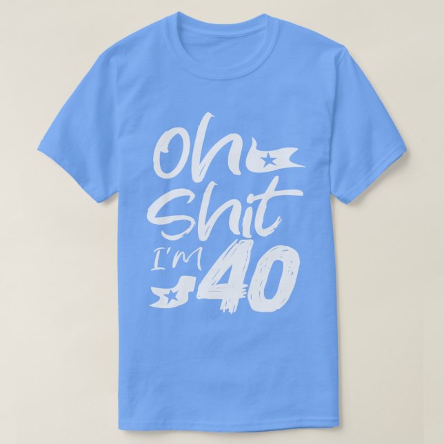 Oh Im 40 Year Old Birthday 40th BDay Party Far T Shirt (Design framsida)