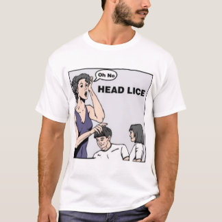 Oh inget, Head Lice! Tee