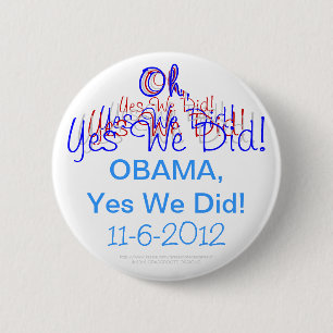 Oh ja gjorde vi! Obama ja gjorde vi! 11-6-2012 Knapp