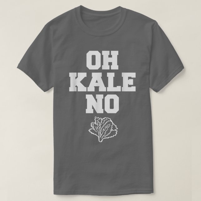 Oh Kale No Distressed Vegetarians Leaf Cabbage  T Shirt (Design framsida)