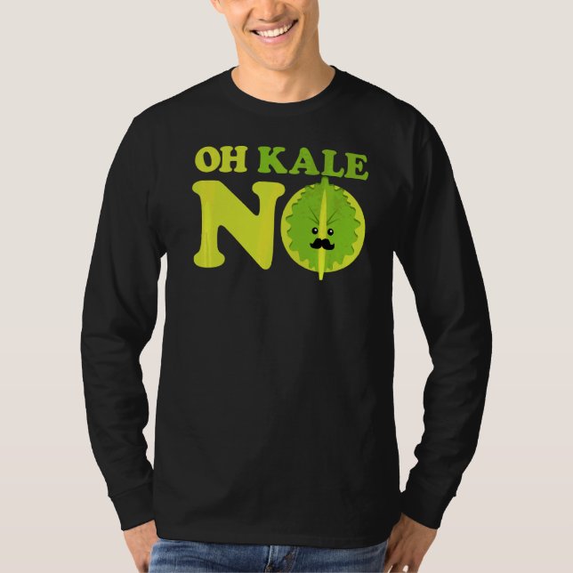 Oh Kale No Kale Spinach T Shirt (Framsida)