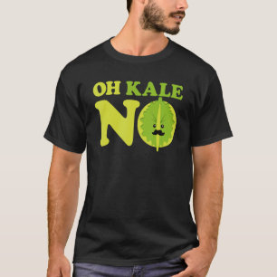 Oh Kale No Kale Spinach T Shirt