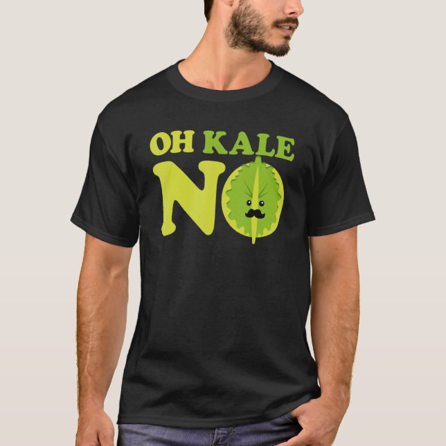 Oh Kale No Kale Spinach T Shirt (Framsida)
