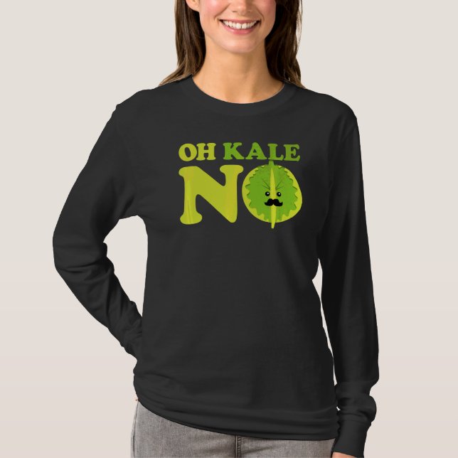 Oh Kale No Kale Spinach T Shirt (Framsida)