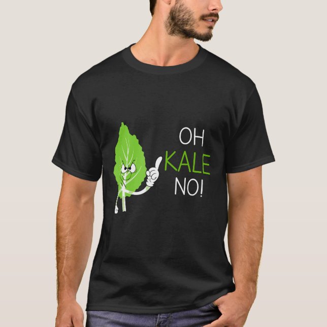 Oh Kale no Vegan Pun Gift for Vegetarian T Shirt (Framsida)
