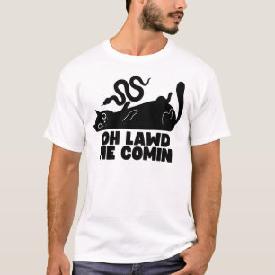 Oh Lawd he Comin T Shirt