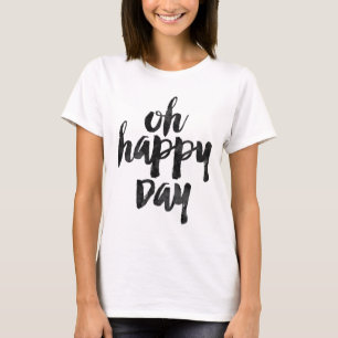 Oh lycklig dag t-shirt