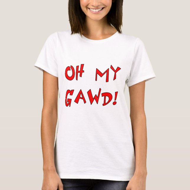 Oh min Gawd! OMG! Tee Shirt (Framsida)