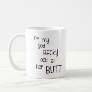 Oh min gudBecky Look på henne ända Kaffemugg