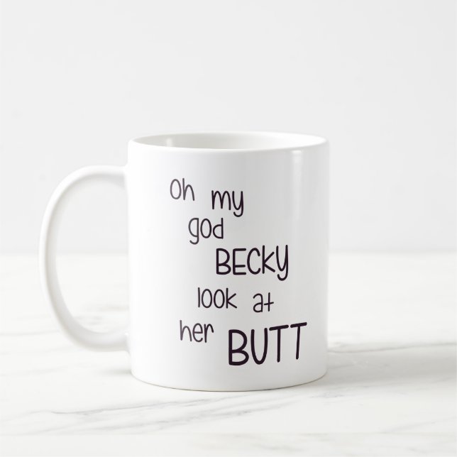 Oh min gudBecky Look på henne ända Kaffemugg (Vänster)