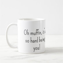 Oh Muffin Snarky Mugg